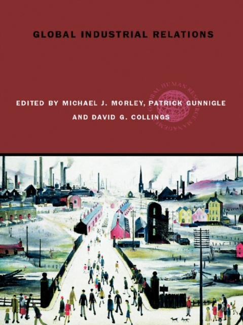 E-book Global Industrial Relations Michael J. Morley