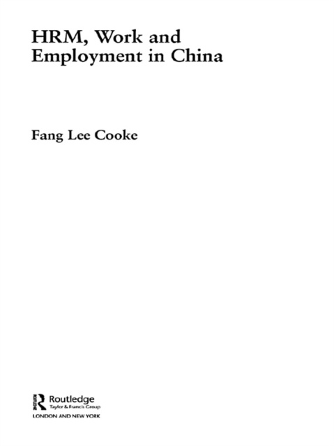E-book HRM, Work and Employment in China Fang Lee Cooke