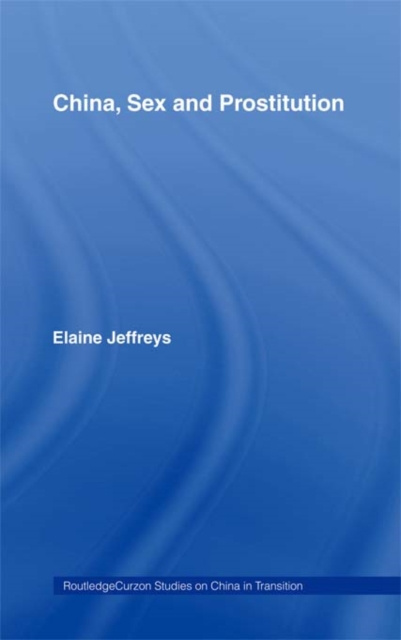 E-knjiga China, Sex and Prostitution Elaine Jeffreys