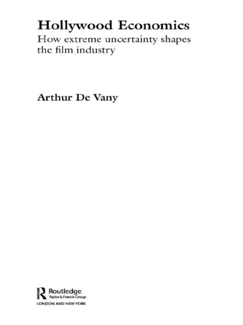 E-kniha Hollywood Economics Arthur De Vany