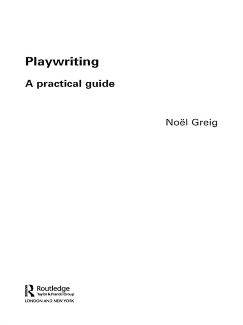 ebook Playwriting Noel Greig