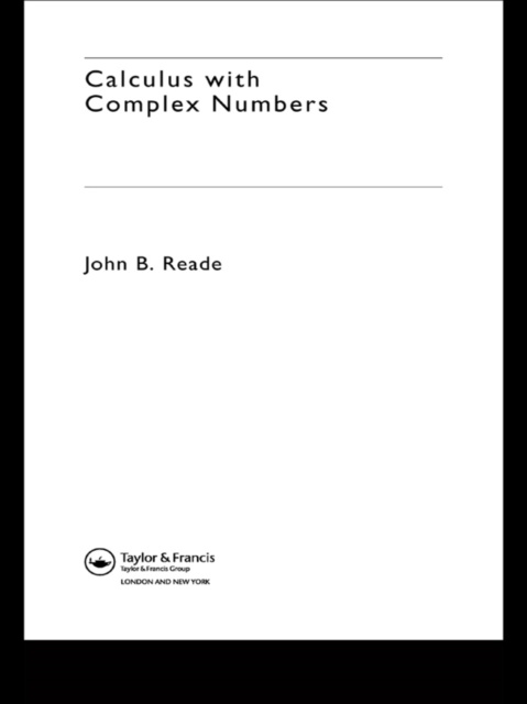 E-book Calculus with Complex Numbers John B. Reade