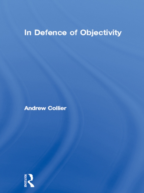 E-book In Defence of Objectivity Andrew Collier