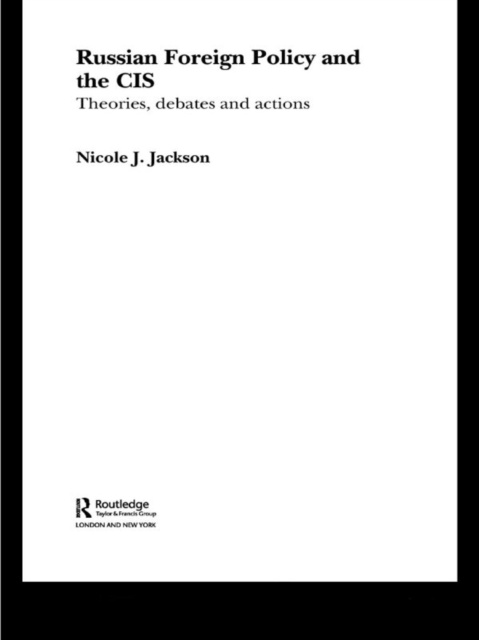 E-book Russian Foreign Policy and the CIS Nicole J. Jackson