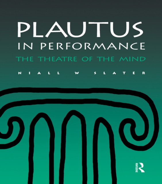 E-book Plautus in Performance Niall W. Slater