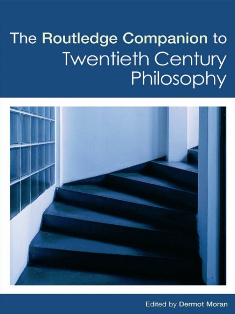 E-kniha Routledge Companion to Twentieth Century Philosophy Dermot Moran
