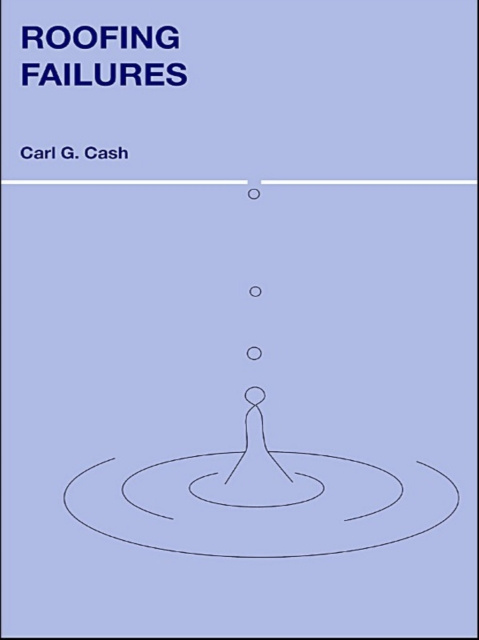 E-book Roofing Failures Carl G. Cash