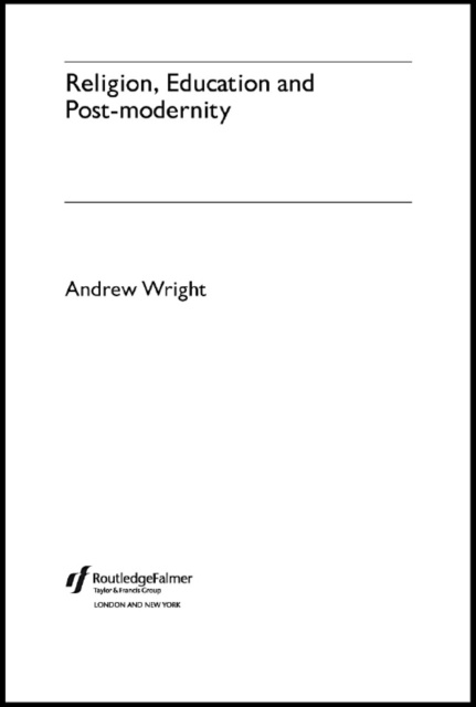 E-kniha Religion, Education and Post-Modernity Andrew Wright
