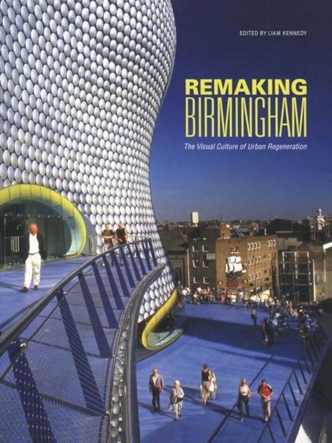 E-book Remaking Birmingham Liam Kennedy