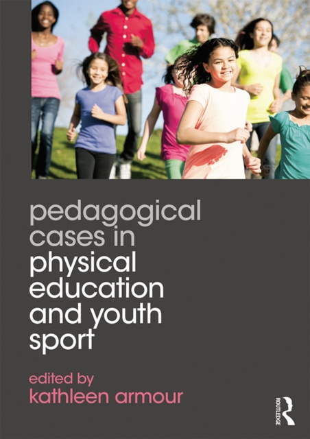 E-kniha Pedagogical Cases in Physical Education and Youth Sport Kathleen Armour