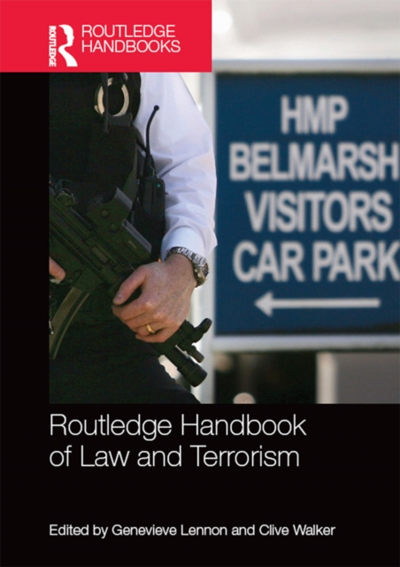 E-knjiga Routledge Handbook of Law and Terrorism Genevieve Lennon
