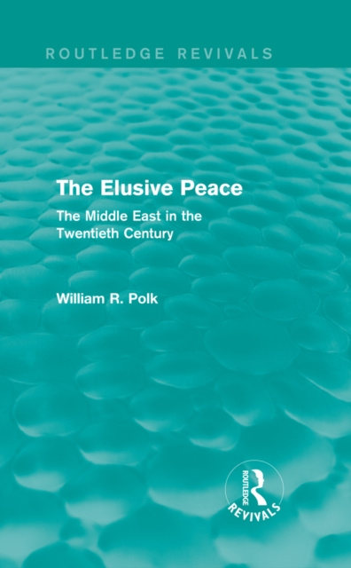 E-kniha Elusive Peace (Routledge Revivals) William R. Polk