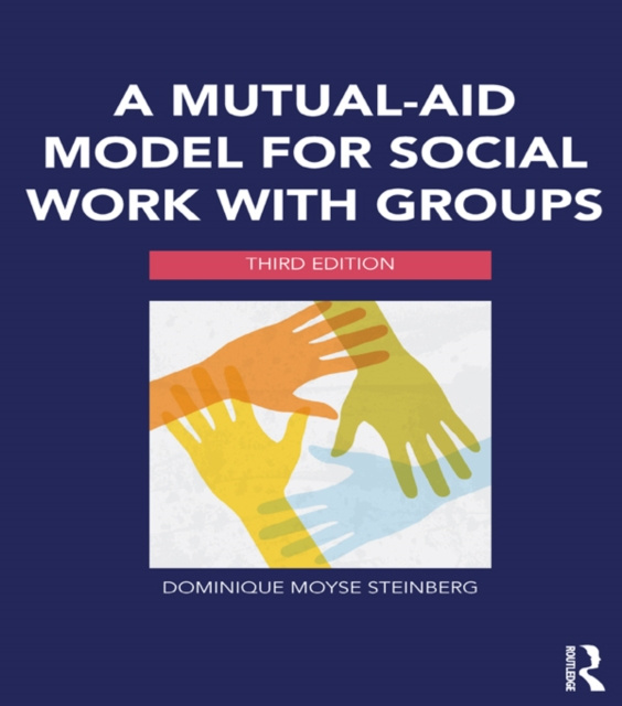 E-book Mutual-Aid Model for Social Work with Groups Dominique Moyse Steinberg