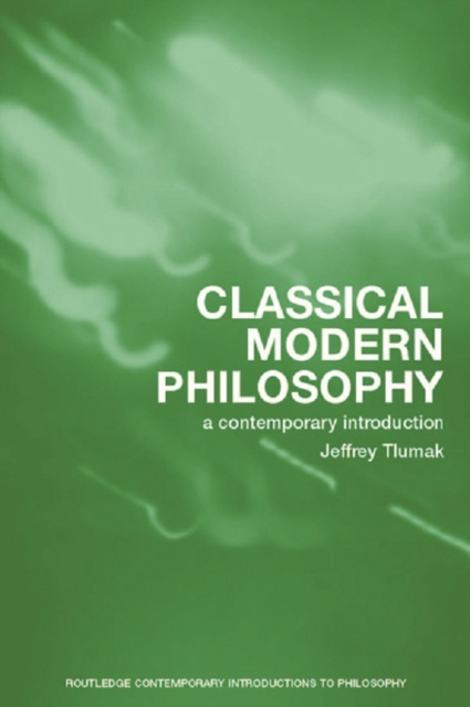 E-knjiga Classical Modern Philosophy Jeffrey Tlumak