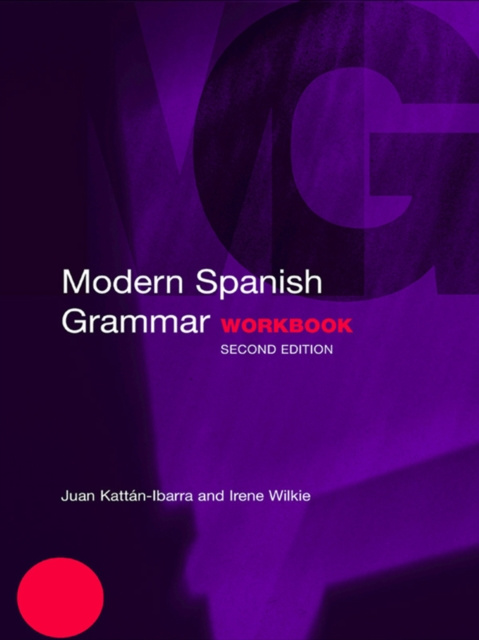 E-kniha Modern Spanish Grammar Workbook Juan Kattan-Ibarra