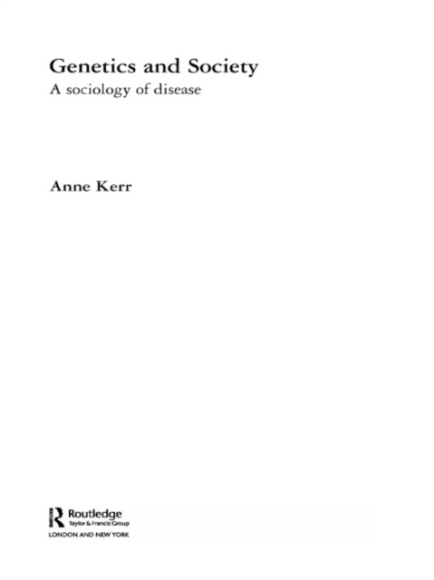 E-kniha Genetics and Society Anne Kerr