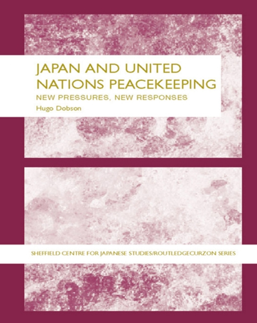 E-knjiga Japan and UN Peacekeeping Hugo Dobson
