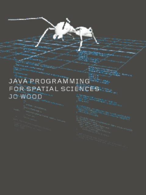 E-knjiga Java Programming for Spatial Sciences Jo Wood
