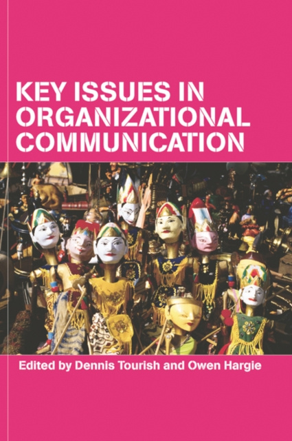 E-knjiga Key Issues in Organizational Communication Owen Hargie