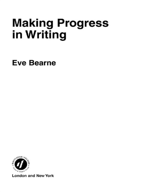 E-knjiga Making Progress in Writing Eve Bearne