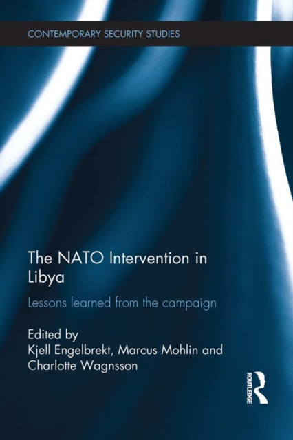 E-knjiga NATO Intervention in Libya Kjell Engelbrekt