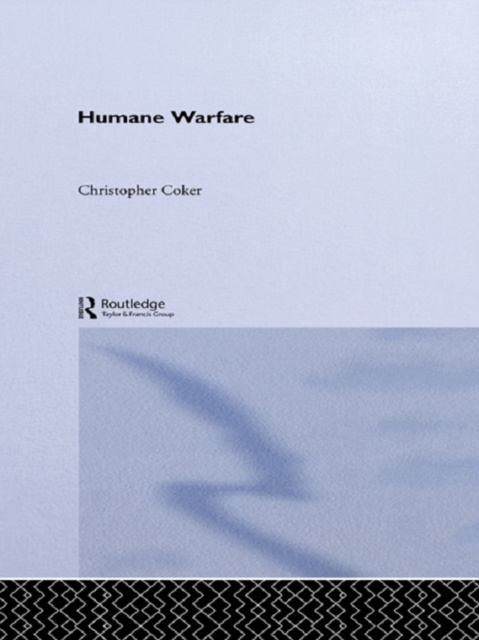 E-knjiga Humane Warfare Christopher Coker