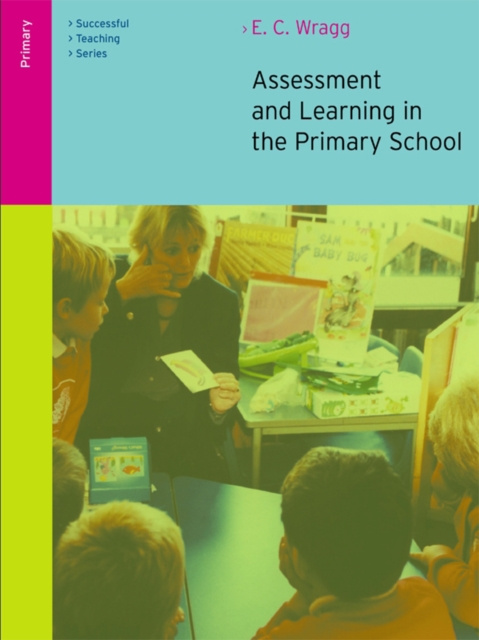 E-kniha Assessment and Learning in the Primary School E. C. Wragg