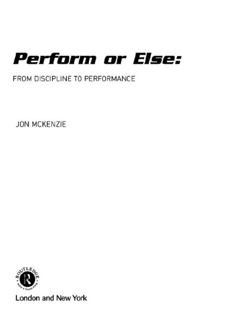 E-book Perform or Else Jon McKenzie
