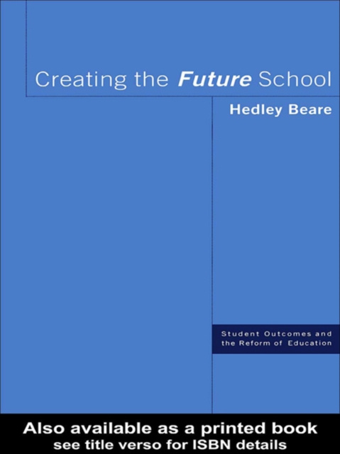 E-Book Creating the Future School Hedley Beare