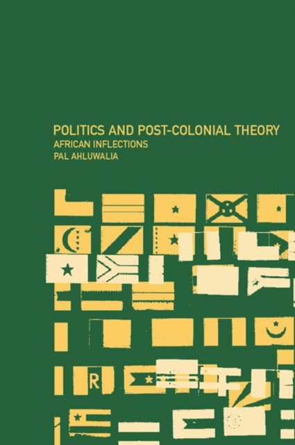 E-knjiga Politics and Post-Colonial Theory Pal Ahluwalia