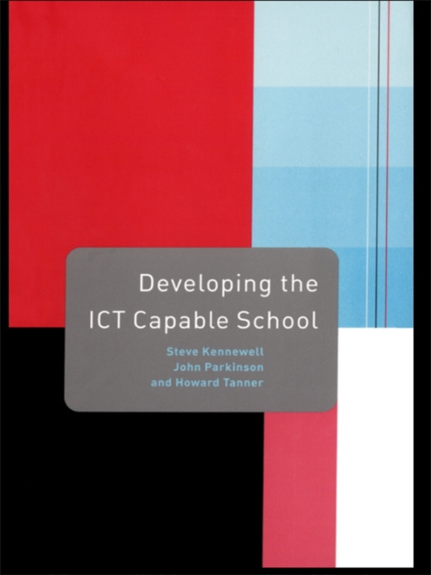 E-knjiga Developing the ICT Capable School Steve Kennewell