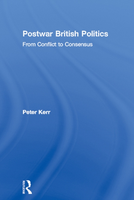 E-kniha Postwar British Politics Peter Kerr