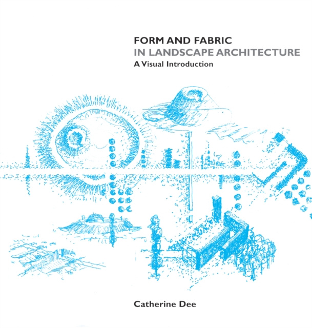 E-kniha Form and Fabric in Landscape Architecture Catherine Dee