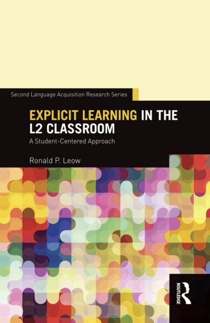 E-Book Explicit Learning in the L2 Classroom Ronald P. Leow