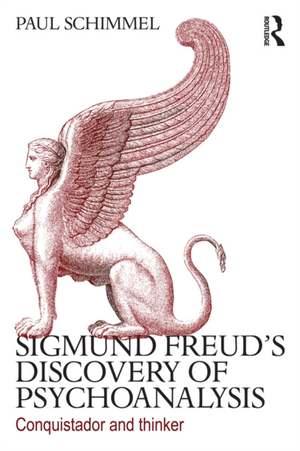 E-kniha Sigmund Freud's Discovery of Psychoanalysis Paul Schimmel