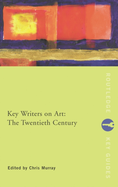 E-knjiga Key Writers on Art: The Twentieth Century Chris Murray