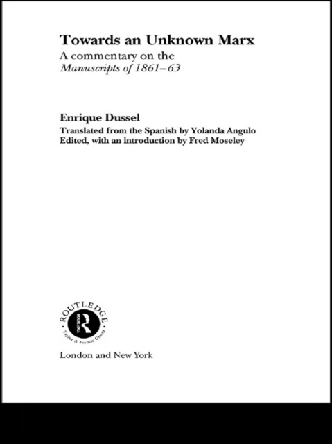 E-kniha Towards An Unknown Marx Enrique Dussel