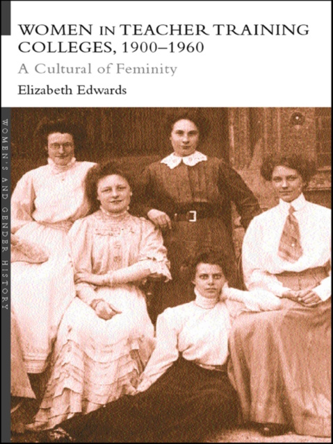 E-knjiga Women in Teacher Training Colleges, 1900-1960 Elizabeth Edwards