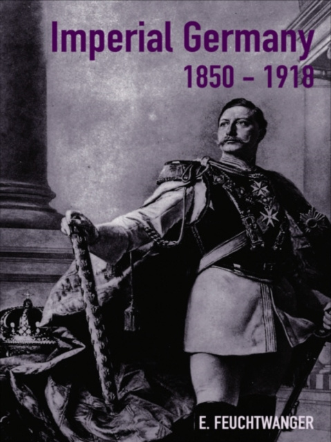 E-kniha Imperial Germany 1850-1918 Edgar Feuchtwanger