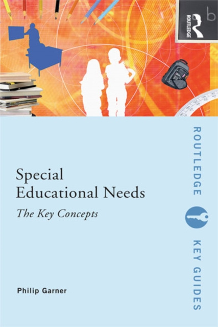 E-Book Special Educational Needs: The Key Concepts Philip Garner