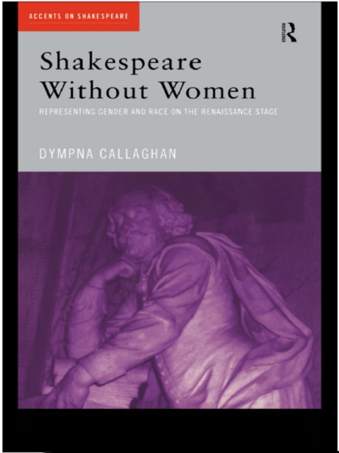 E-book Shakespeare Without Women Dympna Callaghan