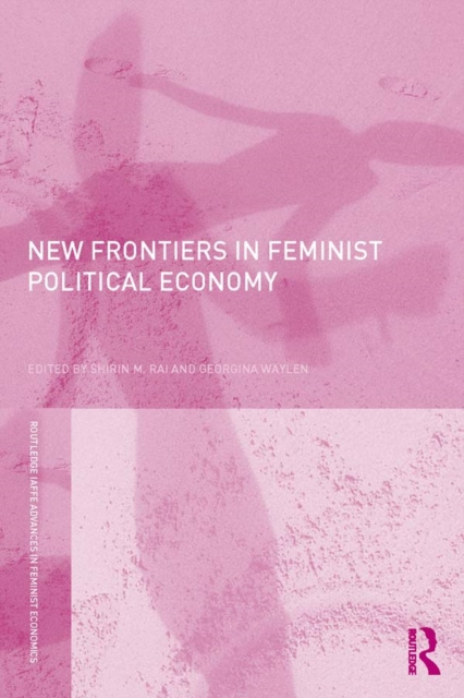 E-kniha New Frontiers in Feminist Political Economy Shirin M. Rai