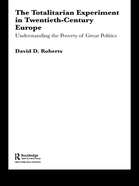 E-kniha Totalitarian Experiment in Twentieth Century Europe David Roberts