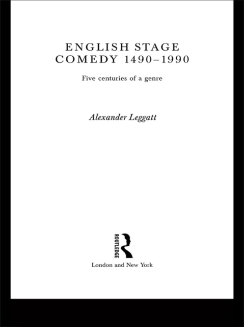 E-book English Stage Comedy 1490-1990 Alexander Leggatt