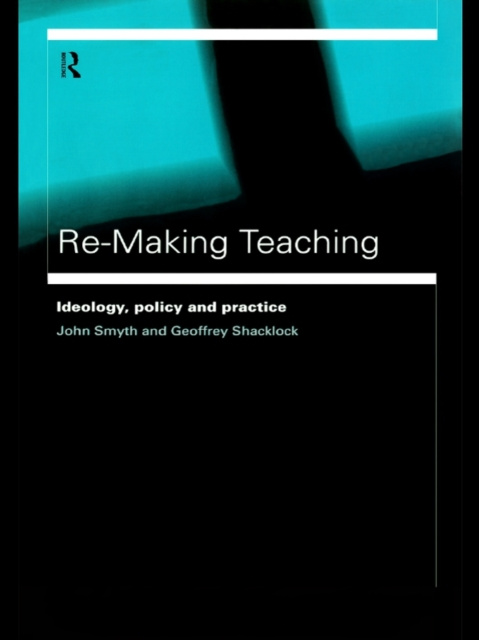 E-knjiga Re-Making Teaching Geoffrey Shacklock