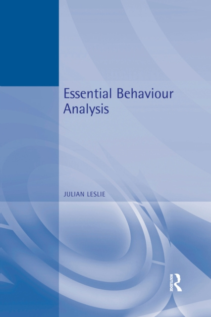 E-knjiga Essential Behaviour Analysis Julian Leslie