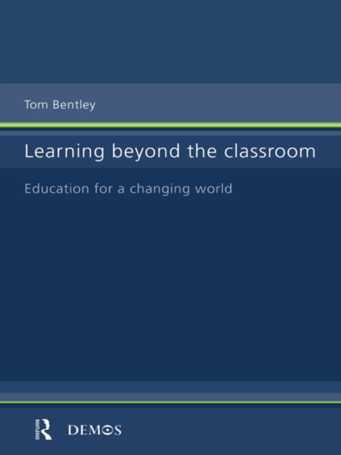 E-knjiga Learning Beyond the Classroom Tom Bentley