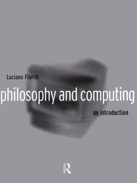 E-knjiga Philosophy and Computing Luciano Floridi