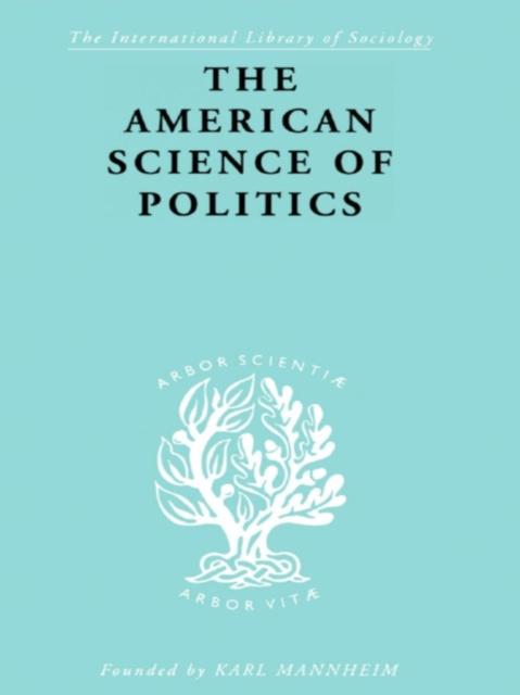E-kniha American Science of Politics Prof. Bernard Crick