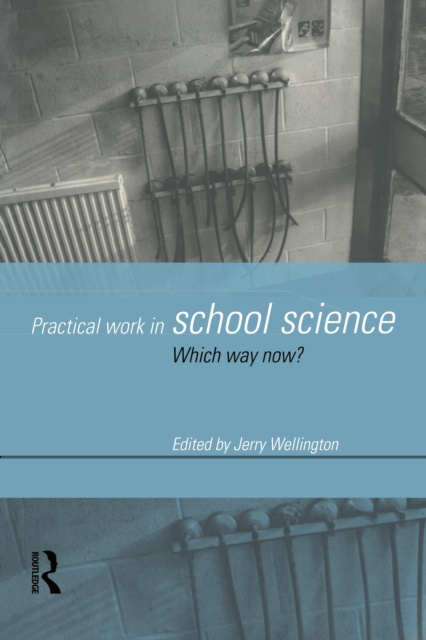 E-book Practical Work in School Science Jerry Wellington
